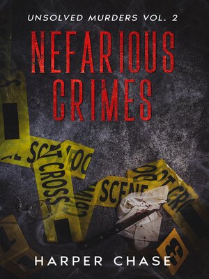 cover image of Nefarious Crimes Unsolved Murders Volume 2